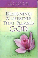 Designing a Lifestyle That Pleases God: A Practical Guide