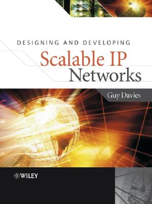 Designing and Developing Scalable IP Networks - Davies, Guy
