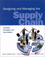 Designing and Managing the Supply Chain: Concepts, Strategies, and Case Studies - David Simchi-Levi