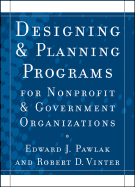 Designing and Planning Programs for Nonprofit and Government Organizations