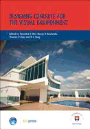 Designing Concrete for the Visual Environment: Proceedings of the International Conference held at the University of Dundee, Scotland, UK, on 10 July 2008 (EP 89)