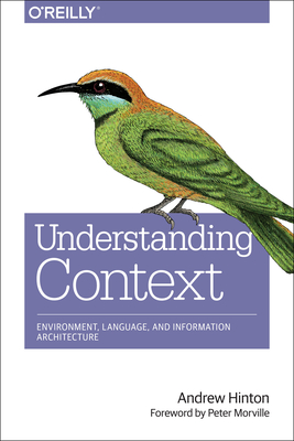 Designing Context for User Experiences: Building User Experiences - Hinton, Andrew