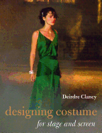 Designing Costume for Stage and Screen