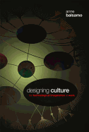 Designing Culture: The Technological Imagination at Work