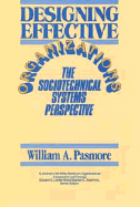 Designing Effective Organizations: The Sociotechnical Systems Perspective