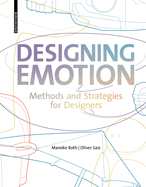 Designing Emotion: Methods and Strategies for Designers