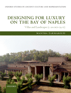 Designing for Luxury on the Bay of Naples: Villas and Landscapes (c. 100 BCE-79 CE)