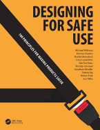Designing for Safe Use: 100 Principles for Making Products Safer