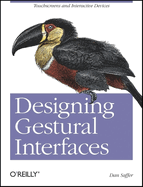 Designing Gestural Interfaces: Touchscreens and Interactive Devices