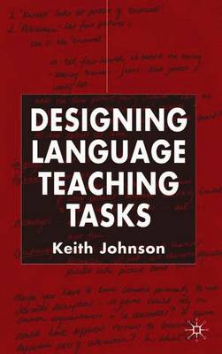 Designing Language Teaching Tasks - Johnson, K