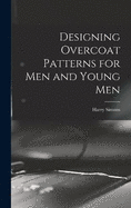 Designing Overcoat Patterns for Men and Young Men