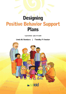 Designing Positive Behavior Support Plans - Bambara, Linda M, Ed.D.