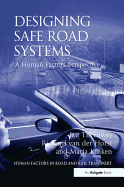 Designing Safe Road Systems: A Human Factors Perspective