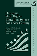 Designing State Higher Education Systems for a New Century