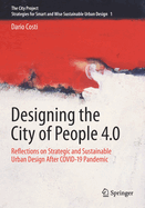 Designing the City of People 4.0: Reflections on strategic and sustainable urban design after Covid-19 pandemic
