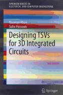 Designing Tsvs for 3D Integrated Circuits