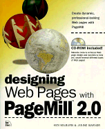 Designing Web Pages with PageMill 2.0: With CDROM