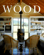 Designing with Wood: The Creative Touch - King, Carol Soucek, Ph.D., and Abercrombie Faia, Stanley (Foreword by)