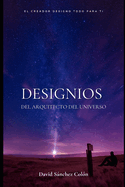 Designios del Arquitecto del Universo