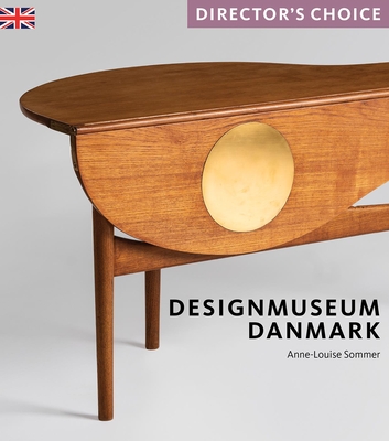 Designmuseum Danmark: Director's Choice - Sommer, Anne-Louise