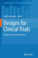 Designs for Clinical Trials: Perspectives on Current Issues - Harrington, David (Editor)