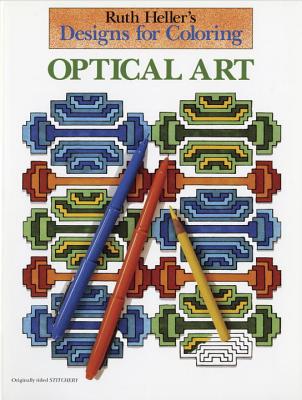 Designs for Coloring: Optical Art - HELLER, RUTH