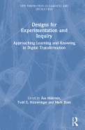 Designs for Experimentation and Inquiry: Approaching Learning and Knowing in Digital Transformation