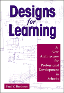 Designs for Learning: A New Architecture for Professional Development in Schools