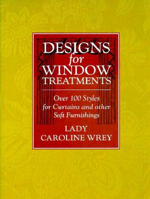 Designs for Window Treatments - Wrey, Caroline, Lady