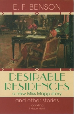 Desirable Residences and Other Stories - Benson, E F, and Adrian, Jack (Editor)