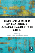 Desire and Consent in Representations of Adolescent Sexuality with Adults