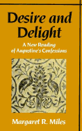 Desire & Delight: A New Reading of Augustine's Confessions