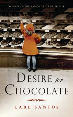 Desire for Chocolate - Santos, Care, and Wark, Julie (Translated by)