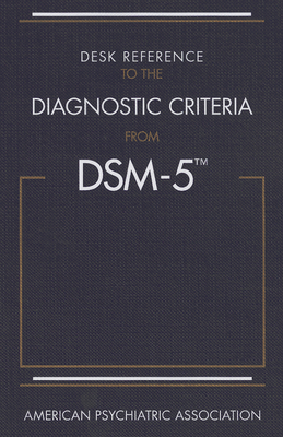 Desk Reference to the Diagnostic Criteria from Dsm-5(r) - American Psychiatric Association