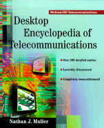 Desktop Encyclopedia of Telecommunications - Muller, Nathan J