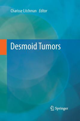 Desmoid Tumors - Litchman, Charisse (Editor)