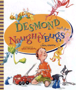 Desmond and the Naughtybugs - Ashman, Linda