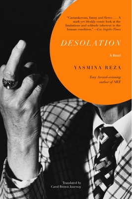 Desolation - Reza, Yasmina, and Janeway, Carol (Translated by)