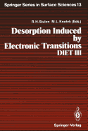 Desorption Induced by Electronic Transitions, Diet III: Proceedings of the Third International Workshop, Shelter Island, New York, May 20-22, 1987