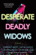 Desperate Deadly Widows