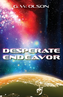 Desperate Endeavor - Olson, Glen