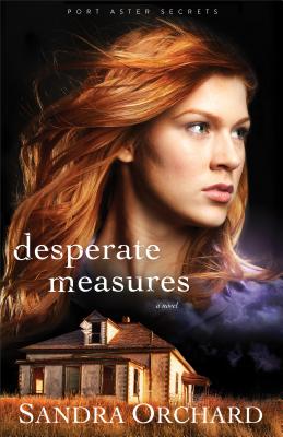 Desperate Measures - Orchard, Sandra