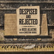 Despised and Rejected