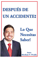 Despus de Un Accidente: Lo Que Necesitas Saber