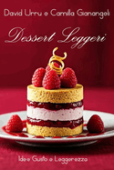 Dessert Leggeri: Idee gusto e leggerezza