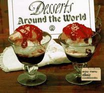 Desserts Around the World - Wolfe, Robert L (Photographer), and Wolfe, Diane (Photographer)