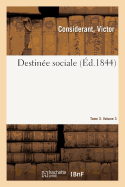 Destin?e Sociale. Tome 3. Volume 3