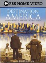 Destination America: The People and Cultures That Created a Nation - 