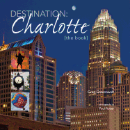 Destination: Charlotte: [The Book]