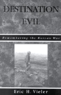 Destination Evil: Remembering the Korean War